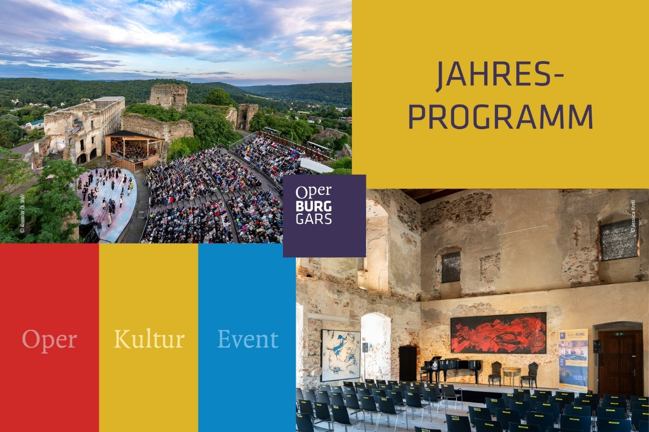© Alexander Ch. Wulz (Übersichtsaufnahme der Burg Gars), © Jessica Krell (Festsaal) Jahresprogramm Sujet im Querformat mit farblich hinterlegten Bereichen Oper, Kultur, Event