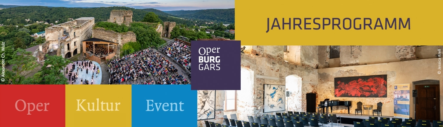 © Alexander Ch. Wulz (Übersichtsaufnahme der Burg Gars), © Jessica Krell (Festsaal) Jahresprogramm Sujet im Querformat mit farblich hinterlegten Bereichen Oper, Kultur, Event