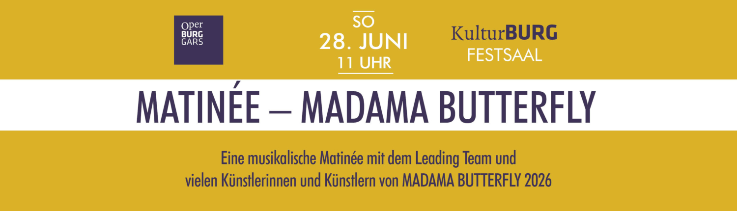 Matinée MADAMA BUTTERFLY Sujet zur Veranstaltung mit Datum am 28. Juni um 11 Uhr